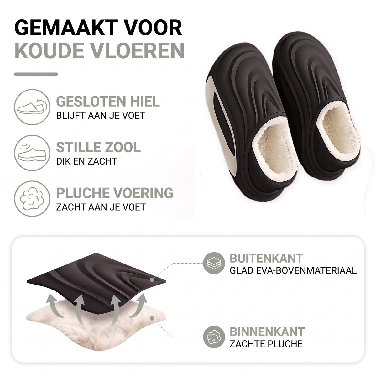 Pantoffels opbouw: glad EVA-bovenmateriaal buiten, zachte pluche binnen